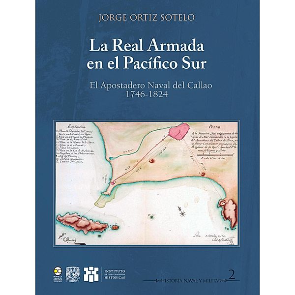 Real Armada en el Pacífico Sur / Historia Naval y Militar Bd.2, Jorge Ortiz Sotelo