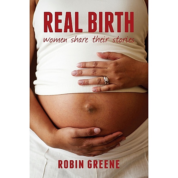 Real Birth, Robin Greene