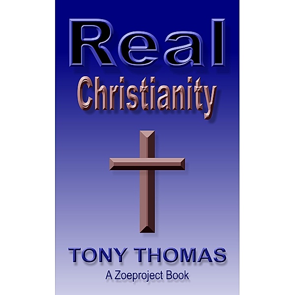 Real Christianity, Tony Thomas