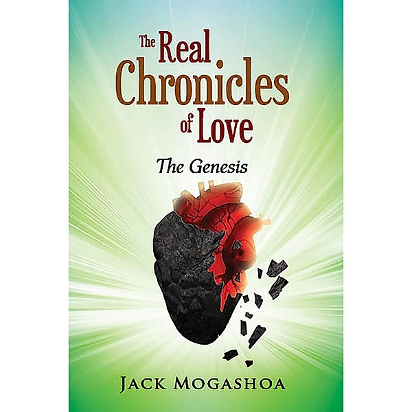 Real Chronicles Of Love / BookVenture Publishing LLC, Jack Mogashoa