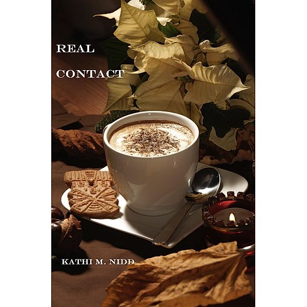 Real Contact / Kathi M. Nidd, Kathi M. Nidd