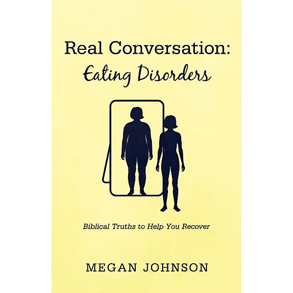 Real Conversation: Eating Disorders, Megan Johnson