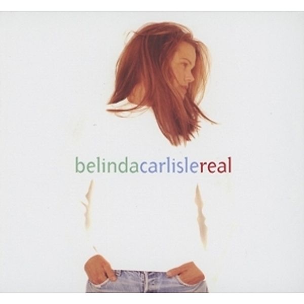 Real (Deluxe Edition, 2CD+DVD), Belinda Carlisle