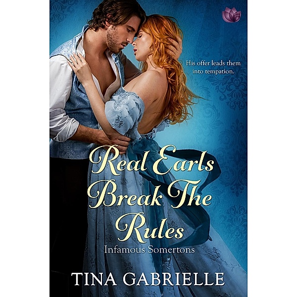 Real Earls Break the Rules / Infamous Somertons Bd.2, Tina Gabrielle