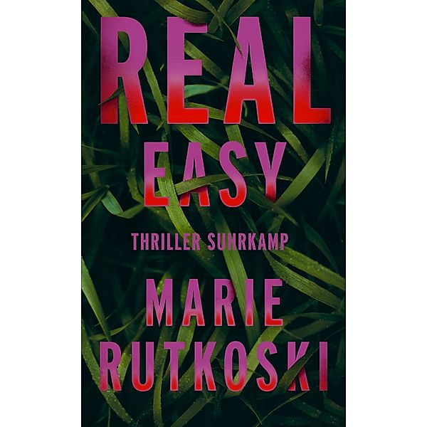 Real Easy / suhrkamp taschenbücher Allgemeine Reihe Bd.5143, Marie Rutkoski