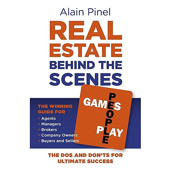Real Estate Behind the Scenes - Games People Play, Alain Pinel