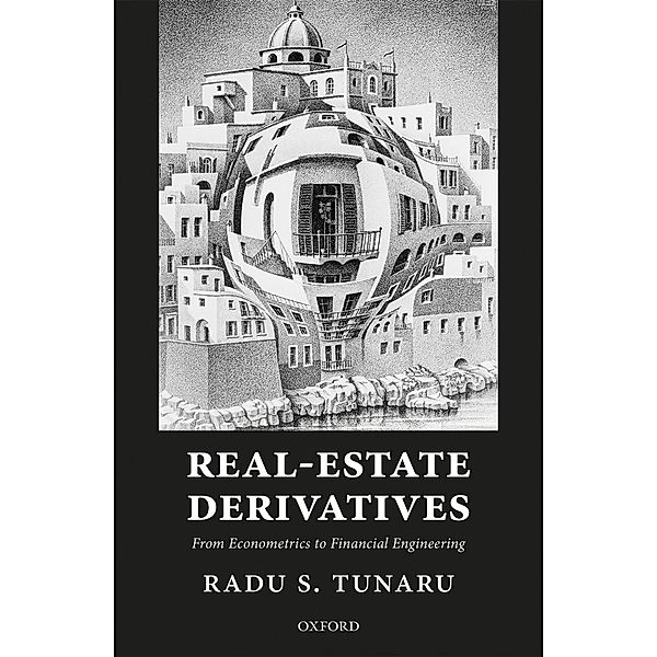 Real-Estate Derivatives, Radu S. Tunaru