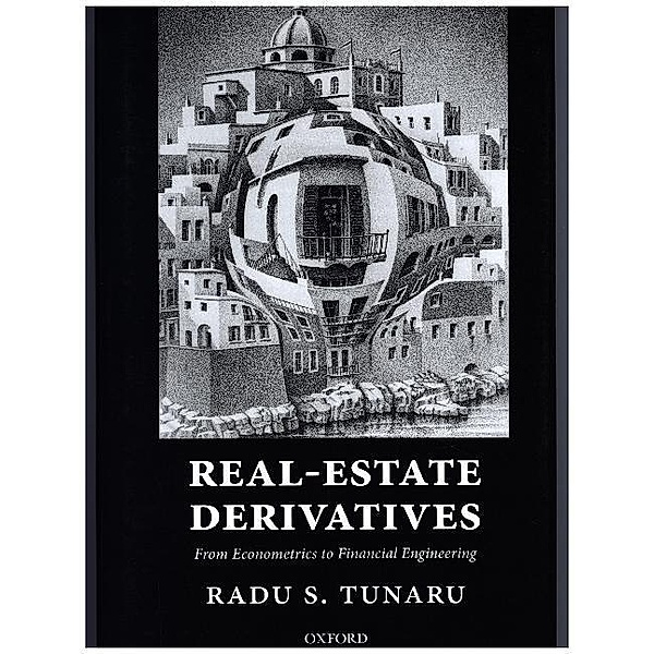 Real-Estate Derivatives, Radu S. Tunaru