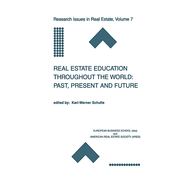Real Estate Education Throughout the World: Past, Present and Future, Karl-Werner Schulte