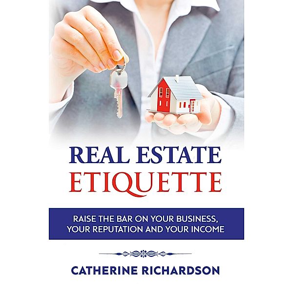 Real Estate Etiquette, Catherine Richardson