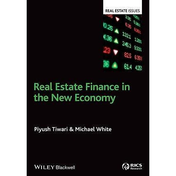 Real Estate Finance in the New Economy, Piyush Tiwari, Michael White