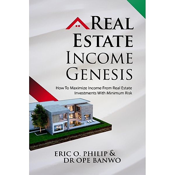 Real Estate Income Genesis (Internet Business Genesis Series, #9) / Internet Business Genesis Series, Ope Banwo