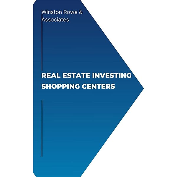 Real Estate Investing Shopping Centers, Frank Vogel
