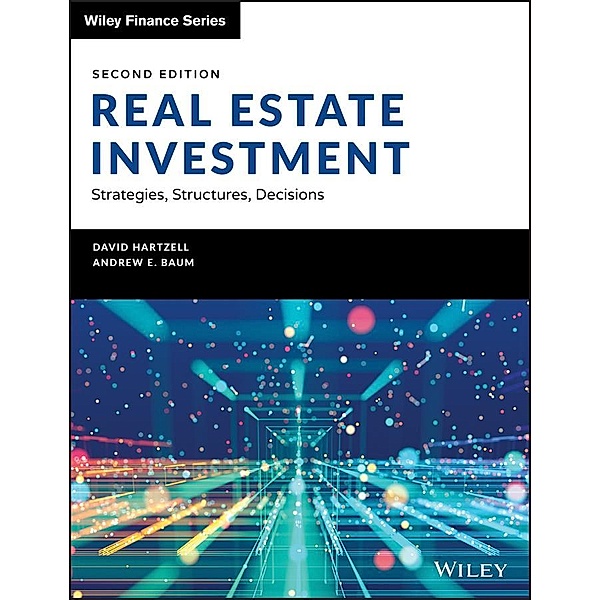 Real Estate Investment and Finance / Wiley Finance Editions, David Hartzell, Andrew E. Baum