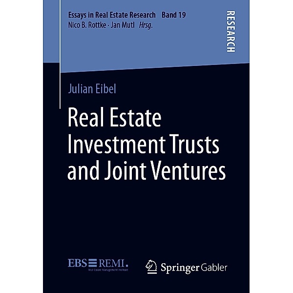 Real Estate Investment Trusts and Joint Ventures / Essays in Real Estate Research Bd.19, Julian Eibel