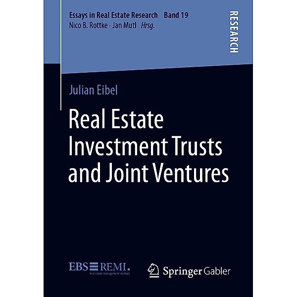 Real Estate Investment Trusts and Joint Ventures / Essays in Real Estate Research Bd.19, Julian Eibel