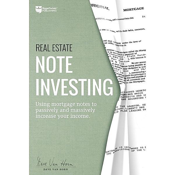 Real Estate Note Investing, Dave van Horn