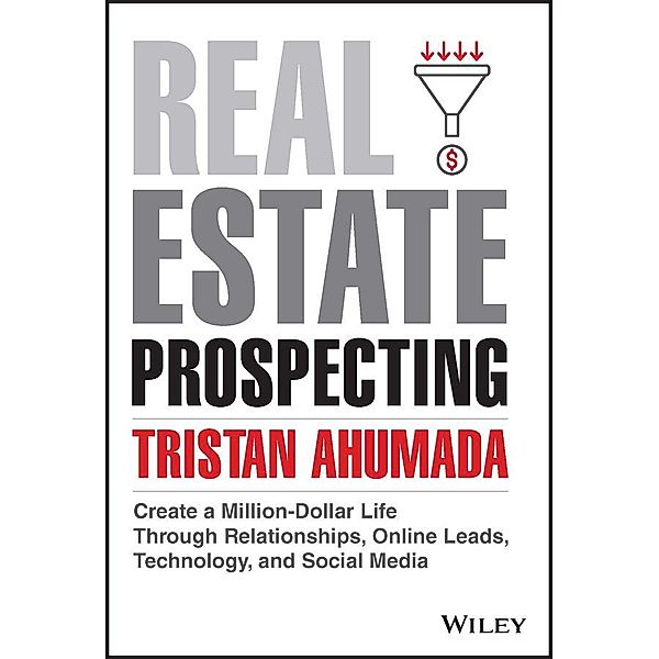 Real Estate Prospecting, Tristan Ahumada