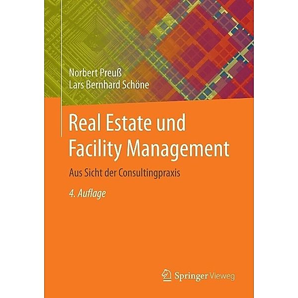 Real Estate und Facility Management, Norbert Preuss, Lars Bernhard Schöne