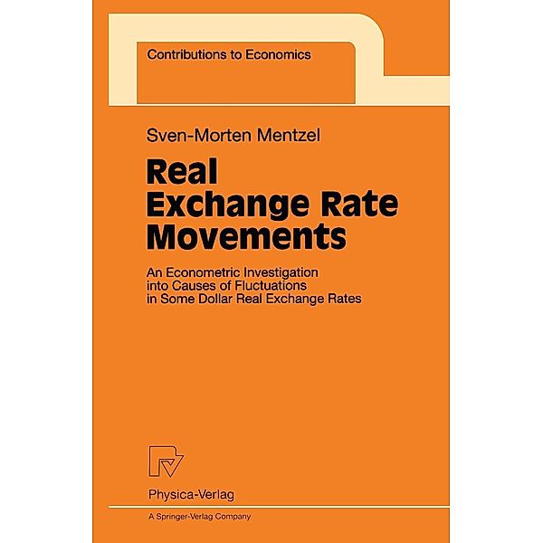 Real Exchange Rate Movements / Contributions to Economics, Sven-Morten Mentzel