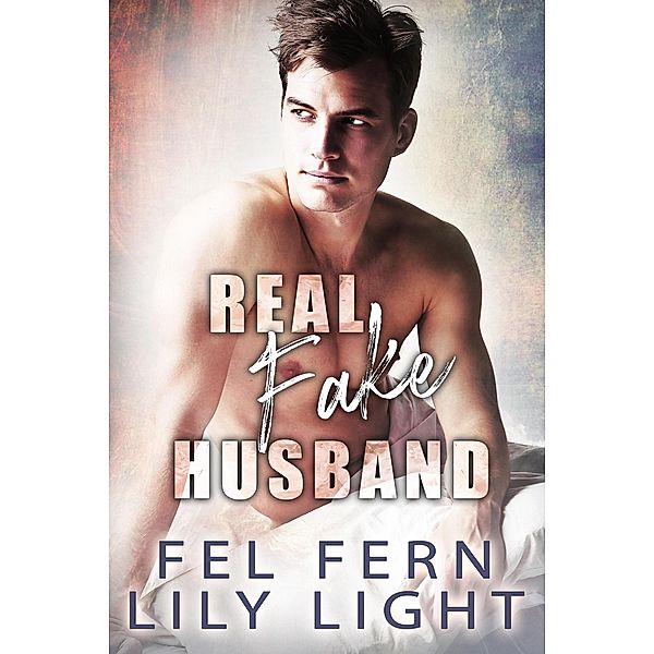 Real Fake Husband, Fel Fern, Lily Light