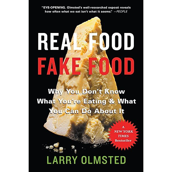 Real Food/Fake Food, Larry Olmsted