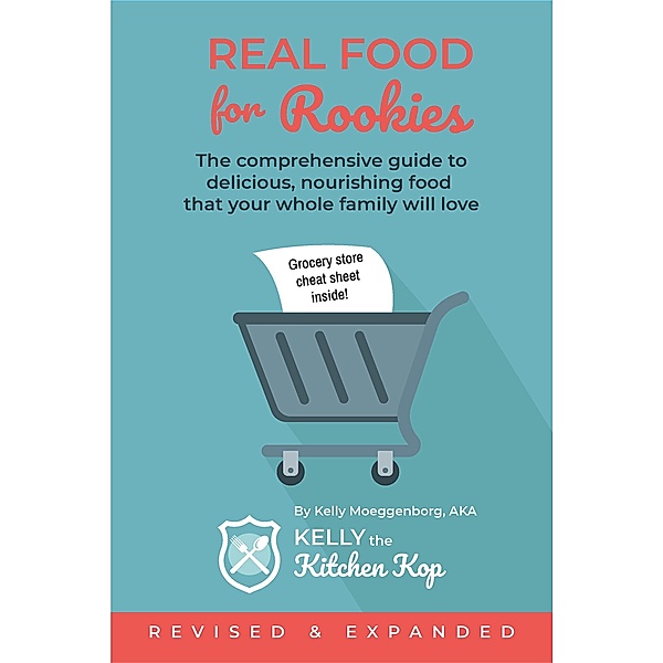 Real Food for Rookies, Kelly Moeggenborg