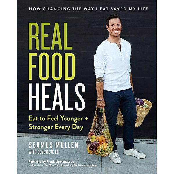 Real Food Heals, Seamus Mullen, Genevieve Ko