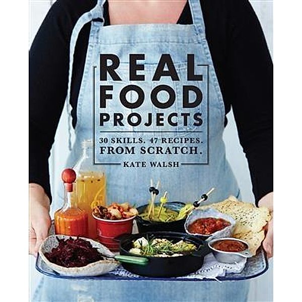 Real Food Projects, Kate Walsh