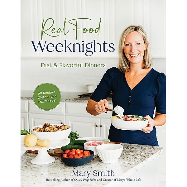 Real Food Weeknights, Mary Smith