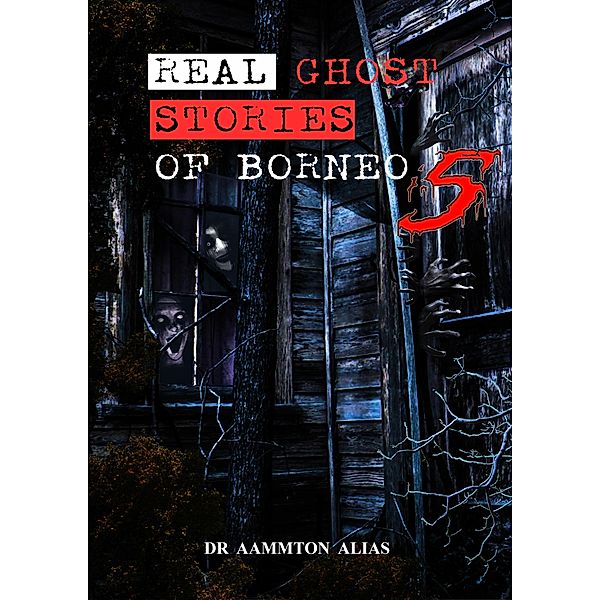 Real Ghost Stories of Borneo 5 / Real Ghost Stories of Borneo, Aammton Alias