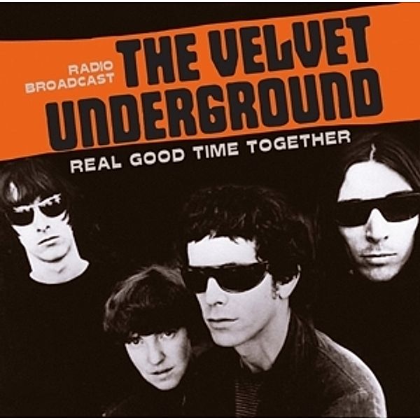 Real Good Time Together / Radio Broadcast, Velvet Underground