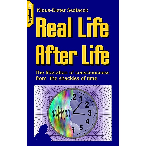 Real Life After Life, Klaus-Dieter Sedlacek