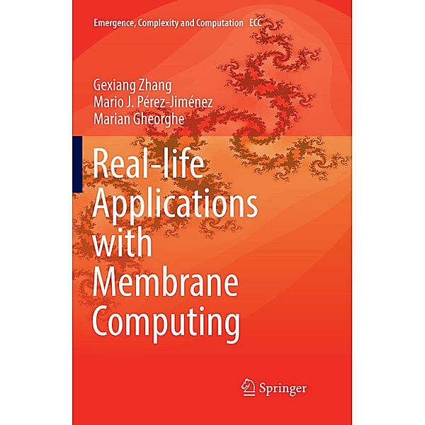 Real-life Applications with Membrane Computing, Gexiang Zhang, Mario J. Pérez-Jiménez, Marian Gheorghe