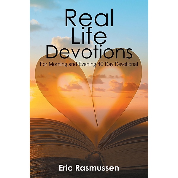Real Life Devotions, Eric Rasmussen