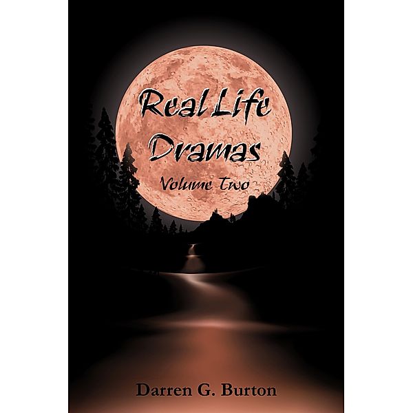 Real Life Dramas: Volume Two, Darren G. Burton