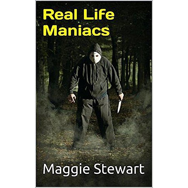 Real Life Maniacs, Maggie Stewart