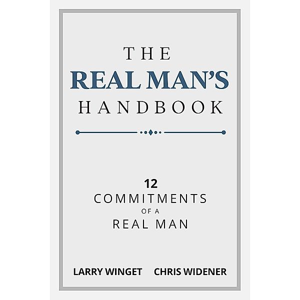 Real Man's Handbook, Larry Winget