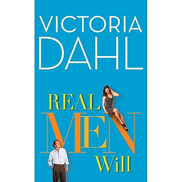 Real Men Will (The Donovan Family, Book 3) / Mills & Boon, Victoria Dahl