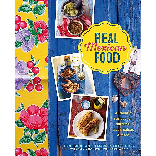Real Mexican Food, Ben Fordham, Felipe Fuentes Cruz