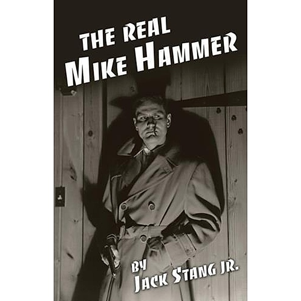 Real Mike Hammer, Jack Stang Jr.