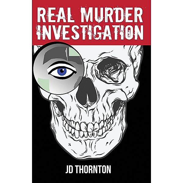 Real Murder Investigation, Jd Thornton