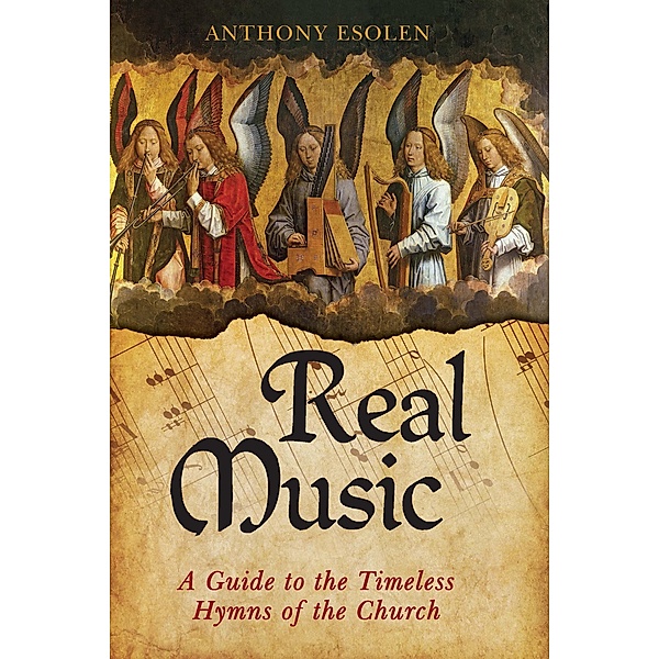 Real Music, Anthony Esolen
