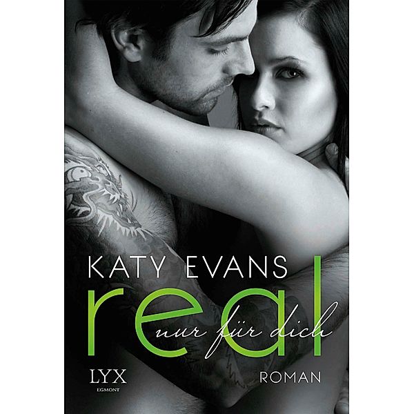 Real - Nur für dich / REAL Bd.1, Katy Evans