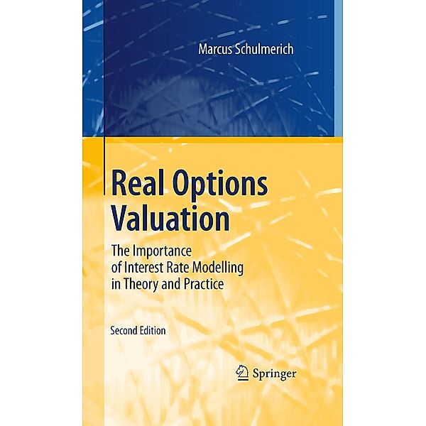 Real Options Valuation, Marcus Schulmerich