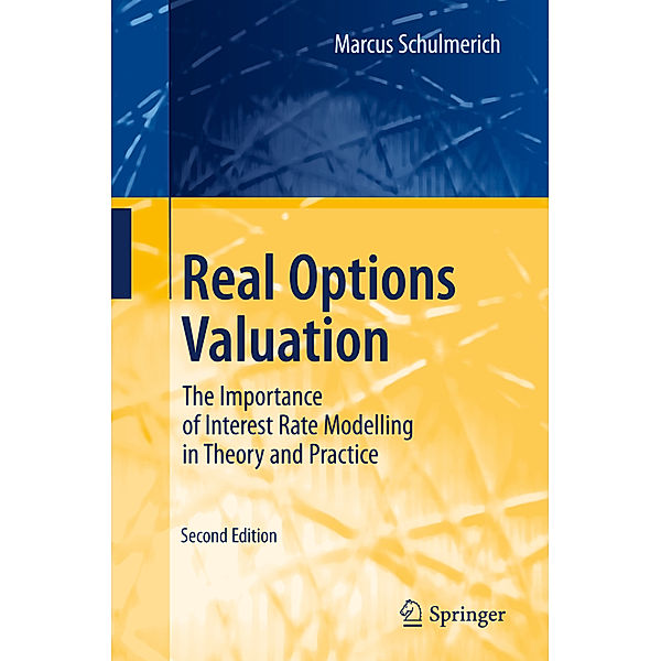 Real Options Valuation, Marcus Schulmerich