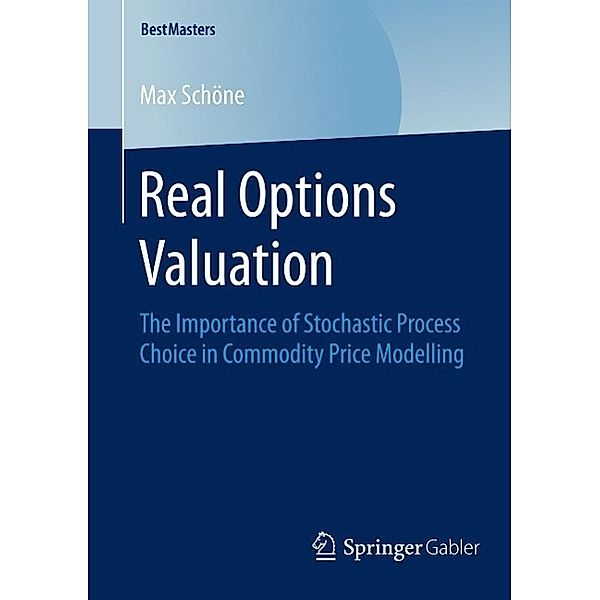 Real Options Valuation / BestMasters, Max Schöne