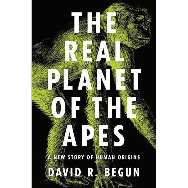 Real Planet of the Apes, David R. Begun