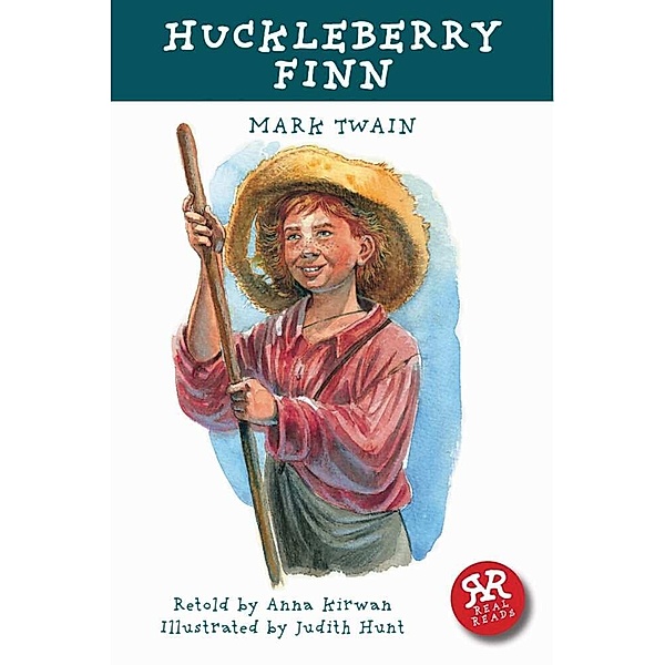 Real Reads / Huckleberry Finn, Mark Twain, Anna Kirwan