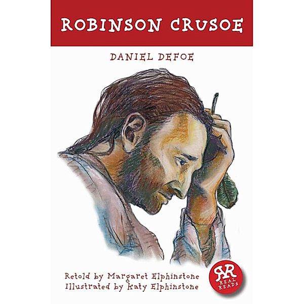 Real Reads / Robinson Crusoe, Daniel Defoe, Margaret Elphinstone